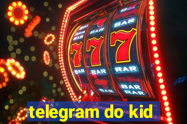 telegram do kid